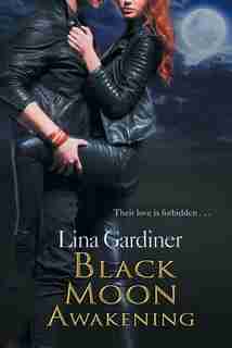 Black Moon Awakening by Lina Gardiner