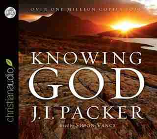 Knowing God by J. I. Packer