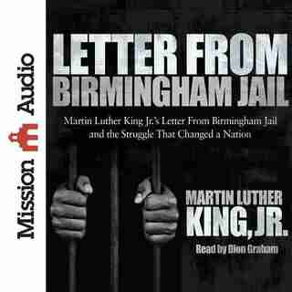Letter From Birmingham Jail by Martin Luther King