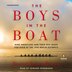 The Boys In The Boat Nine Americans And Their Epic Quest For Gold At The 1936 Berlin Olympics