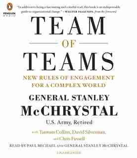 Team Of Teams: New Rules Of Engagement For A Complex World by Stanley Mcchrystal