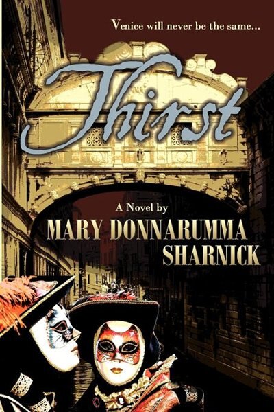 Thirst: A Novel by Mary Donnarumma Sharnick