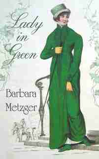 Lady in Green by Barbara Metzger