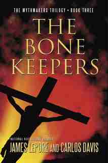 The Bone Keepers by James Lepore