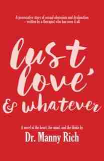 Lust, Love & Whatever by Rich, Manny