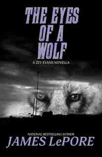 The Eyes Of A Wolf de James Lepore
