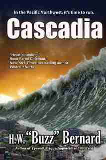 Cascadia by H. W. "Buzz" Bernard