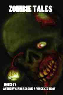 Zombie Tales by Anthony Giangregorio