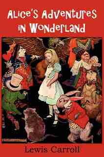 Alice's Adventures in Wonderland by Lewis Carroll