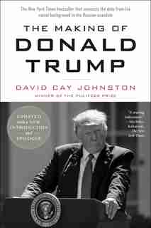 The Making Of Donald Trump by David Cay Johnston