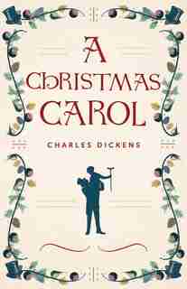 A Christmas Carol by Charles Dickens;