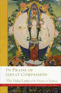 In Praise Of Great Compassion by Dalai Lama