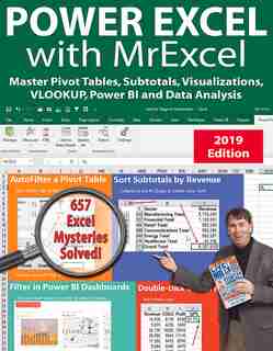 Power Excel 2019 With Mrexcel: Master Pivot Tables, Subtotals, Charts, Vlookup, If, Data Analysis In Excel 2010-2013 de Bill Jelen