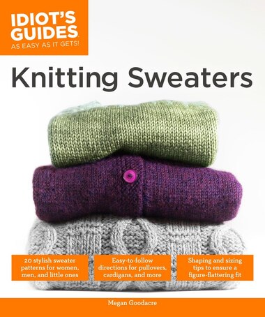 Knitting Sweaters by Megan Goodacre