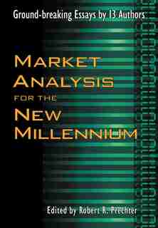 Market Analysis for the New Millennium by Robert R Prechter