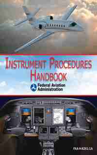 Instrument Procedures Handbook (FAA-H-8261-1A) by Federal Aviation Administration