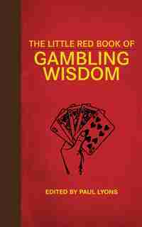 The Little Red Book of Gambling Wisdom by Paul Lyons