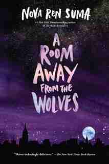 A Room Away From The Wolves by Nova Ren Suma