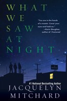 What We Saw At Night
