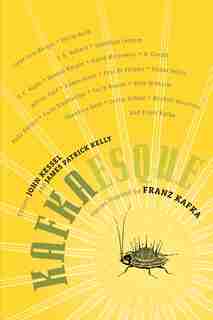 Kafkaesque: Stories Inspired By Franz Kafka by John Kessel