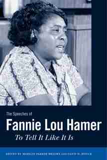 The Speeches Of Fannie Lou Hamer: To Tell It Like It Is de Maegan Parker Brooks