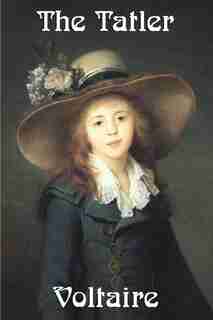 The Tatler by VOLTAIRE