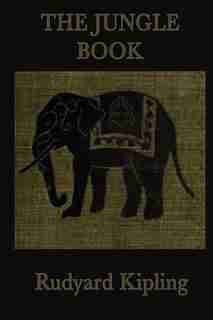 The Jungle Book by Rudyard Kipling