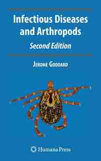 Infectious Diseases and Arthropods by Jerome Goddard
