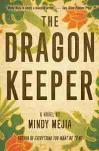 The Dragon Keeper: A Novel by Mindy Mejia