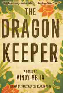 The Dragon Keeper: A novel by Mindy Mejia