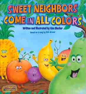 Sweet Neighbors Come In All Colors by Lisa Blecker