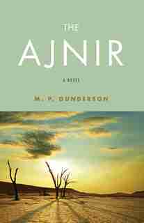 The Ajnir by M.p. Gunderson
