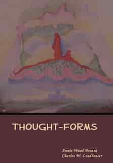 Thought-Forms by Annie Wood Besant