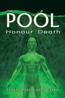 The Pool: Honour Death by John Michael Coia