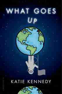 What Goes Up by Katie Kennedy