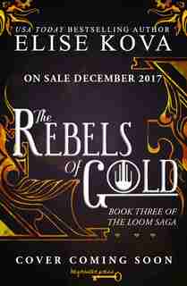 The Rebels Of Gold by Elise Kova