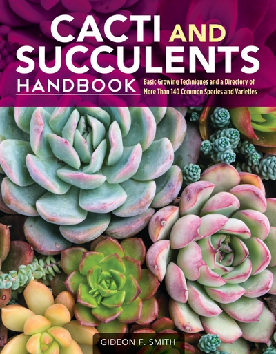 Cacti And Succulents Handbook Basic Growing Techniques