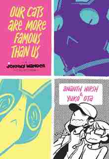 Our Cats Are More Famous Than Us: A Johnny Wander Collection de Ananth Hirsh