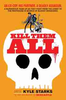 Kill Them All by Kyle Starks