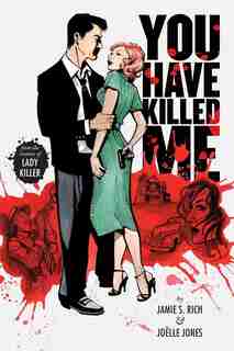 You Have Killed Me: Softcover Edition by Jamie S. Rich