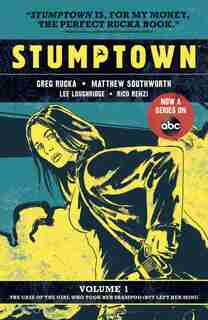Stumptown Vol. 1: The Case of the Girl Who Took Her Shampoo by Greg Rucka