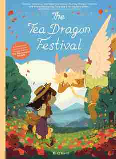 The Tea Dragon Festival by Katie O'neill