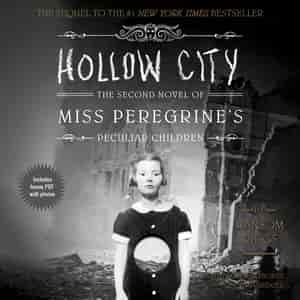 Hollow City: The Second Novel Of Miss Peregrine's Peculiar Children by Ransom Riggs
