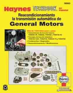 Reacondicionamiento La Transmision Automatica De General Motors by Editors Of Editors Of Haynes Manuals