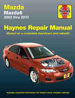 Mazda6 2003 Thru 2013 by Editors Of Haynes Manuals