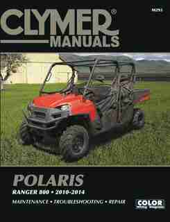 Clymer Polaris Ranger 800, 2010-2014: Maintenance, Troubleshooting, Repair by Haynes Publishing