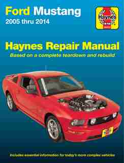 Ford Mustang 2005 Thru 2014 Haynes Repair Manual by Editors Of Editors Of Haynes Manuals