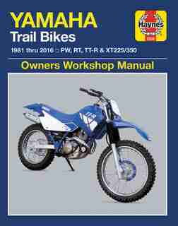 Yamaha Trail Bikes, 1981-2016 Haynes Repair Manual: Does Not Include 2003 Tt-r90e Models. Includes Thorough Vehicle Coverage Apart From The Specific Ex by Haynes Publishing
