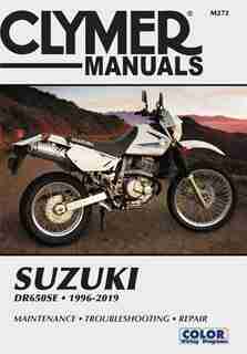 Suzuki Dr650se Clymer Manual: 1996 - 2019: Maintenance * Troubleshooting * Repair by Clymer Publications