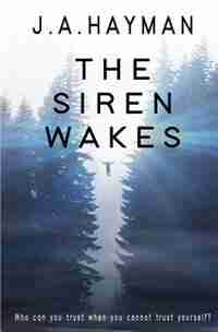 The Siren Wakes by James Hayman